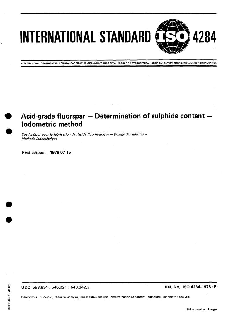 ISO 4284:1978 - Acid-grade fluorspar — Determination of sulphide content — Iodometric method
Released:7/1/1978
