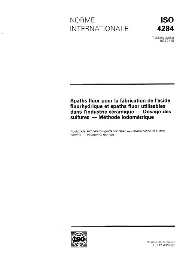 ISO 4284:1993 - Spaths fluor pour la fabrication de l'acide fluorhydrique et spaths fluor utilisables dans l'industrie céramique -- Dosage des sulfures -- Méthode iodométrique