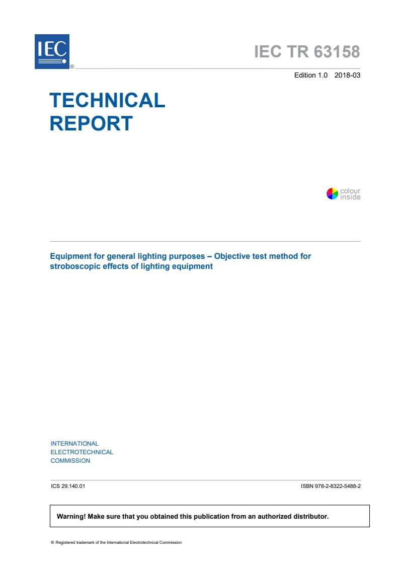 IEC TR 63158:2018 - Equipment for general lighting purposes - Objective test method for stroboscopic effects of lighting equipment