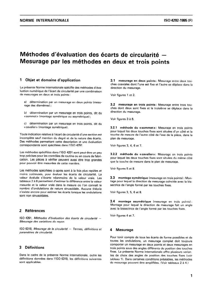 ISO 4292:1985 - Methods for the assessment of departure from roundness — Measurement by two- and three-point methods
Released:7/11/1985