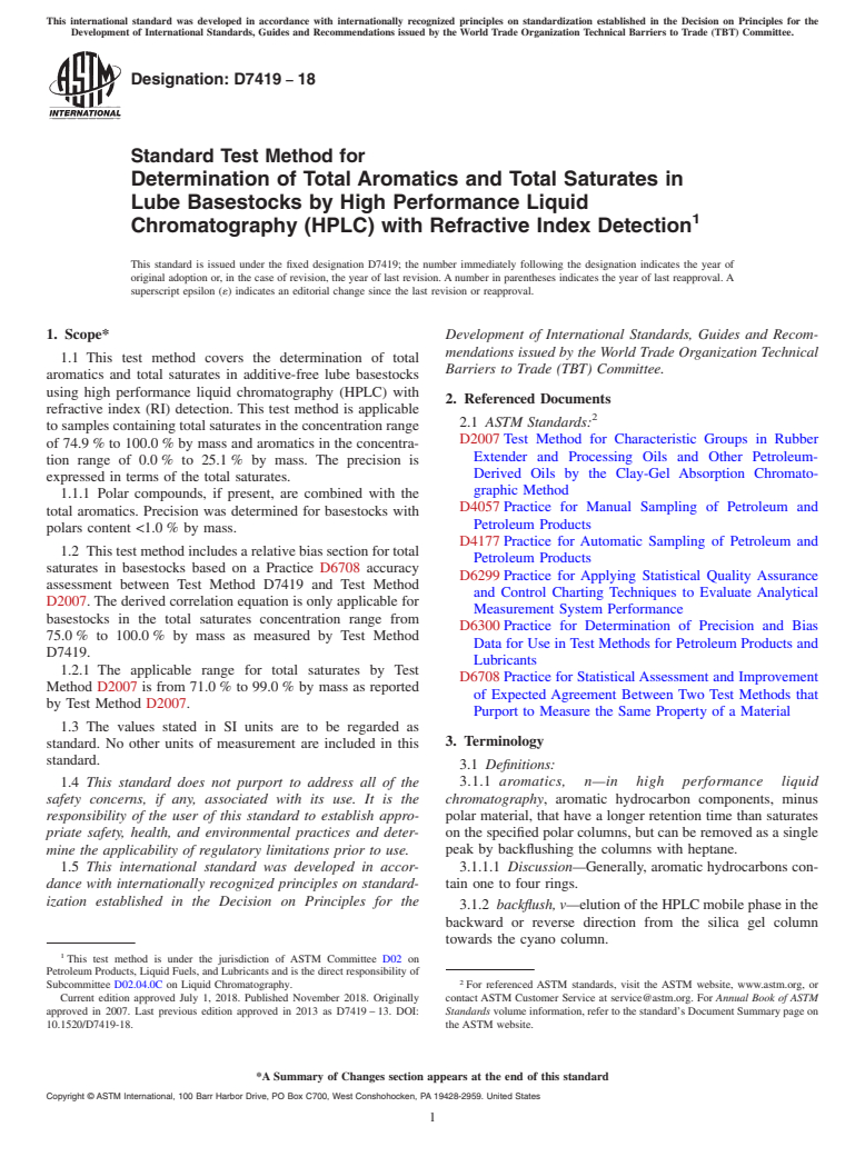 ASTM D7419-18 - Standard Test Method for  Determination of Total Aromatics and Total Saturates in Lube  Basestocks  by High Performance Liquid Chromatography (HPLC) with  Refractive Index Detection