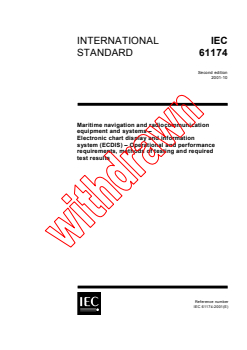 IEC 61174:2001 - Maritime navigation and radiocommunication equipment and systems - Electronic chart display and information system (ECDIS) - Operational and performance requirements, methods of testing and required test results
Released:10/25/2001
Isbn:2831860601 - Page 1 preview