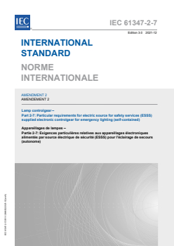 IEC 61347-2-7:2011/AMD2:2021 - Amendment 2 - Lamp controlgear - Part 2-7: Particular requirements for electric source for safety services (ESSS) supplied electronic controlgear for emergency lighting (self-contained) - Page 1 preview