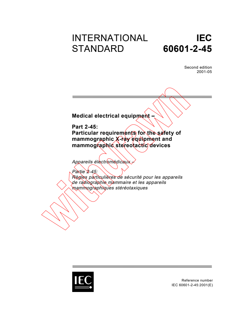 IEC 60601-2-45:2001 - Medical electrical equipment - Part 2-45: Particular requirements for the safety of mammographic X-ray equipment and mammographic stereotactic devices
Released:5/29/2001
Isbn:283185797X