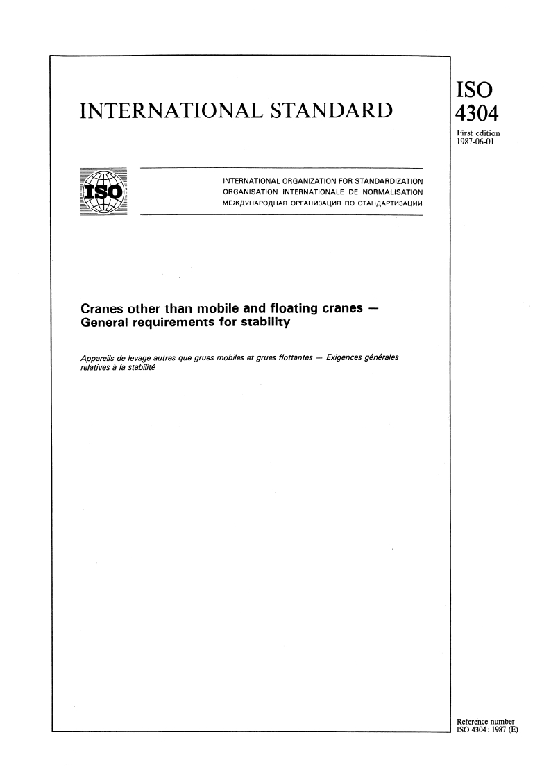 ISO 4304:1987 - Cranes other than mobile and floating cranes — General requirements for stability
Released:5/21/1987