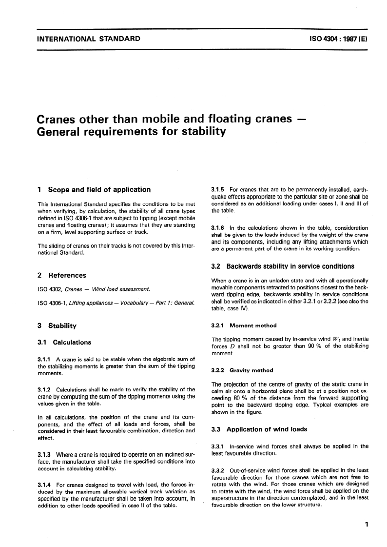 ISO 4304:1987 - Cranes other than mobile and floating cranes — General requirements for stability
Released:5/21/1987