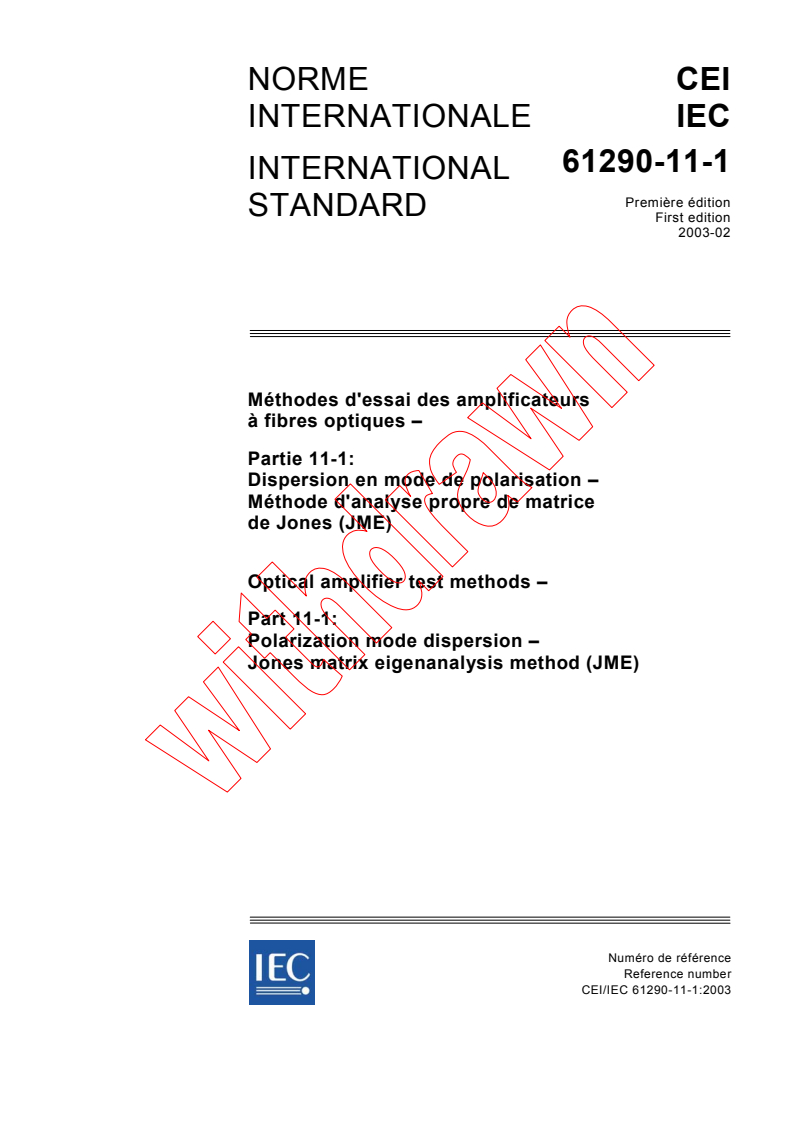 IEC 61290-11-1:2003 - Optical amplifier test methods - Part 11-1: Polarization mode dispersion - Jones matrix eigenanalysis method (JME)
Released:2/10/2003
Isbn:2831868548