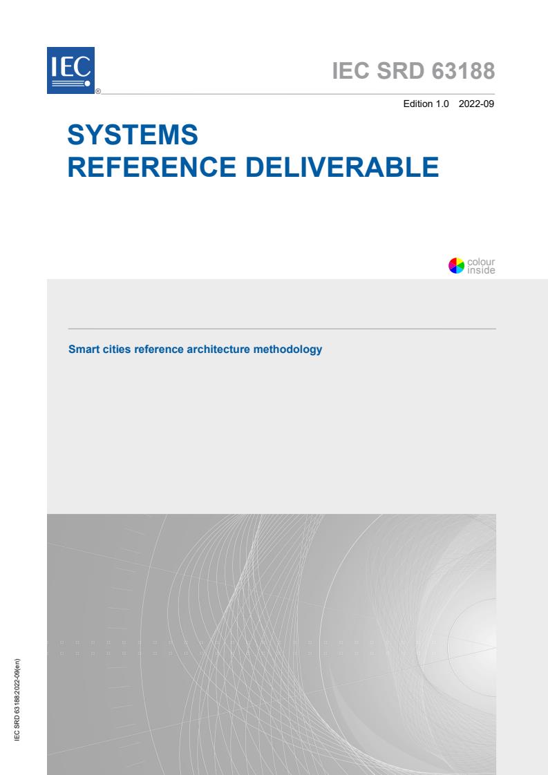 IEC SRD 63188:2022 - Smart Cities Reference Architecture Methodology
Released:9/6/2022