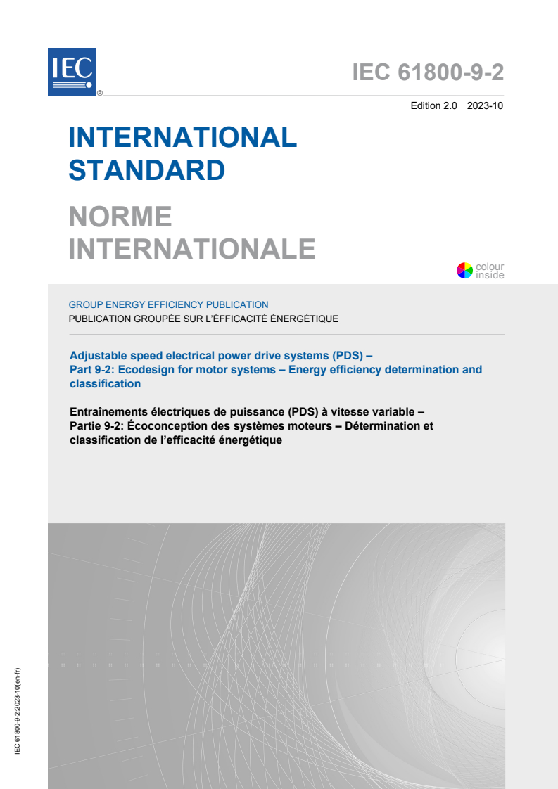 IEC 61800-9-2:2023 - Adjustable speed electrical power drive systems (PDS) - Part 9-2: Ecodesign for motor systems - Energy efficiency determination and classification
Released:10/20/2023
Isbn:9782832275764