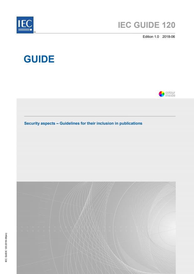 IEC GUIDE 120:2018 - Security aspects - Guidelines for their inclusion in publications
