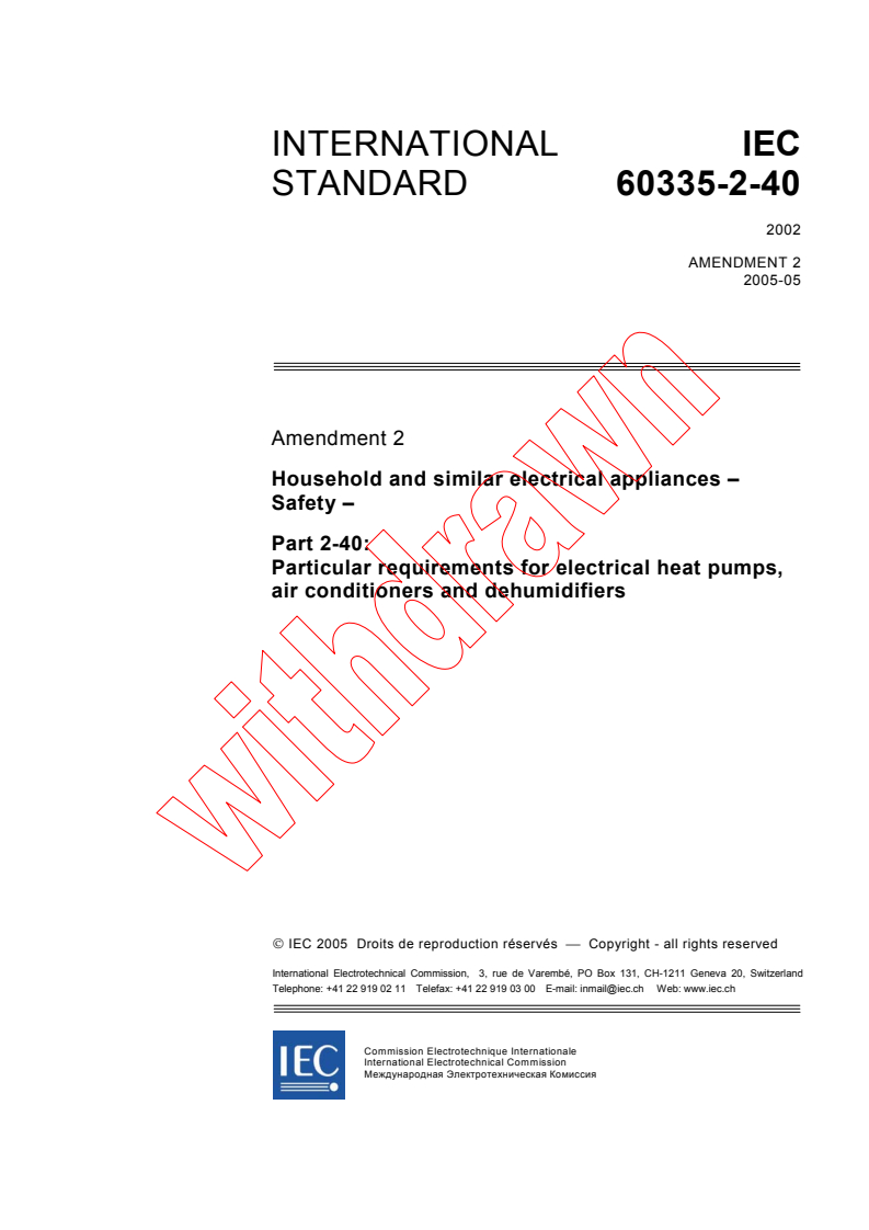 IEC 60335-2-40:2002/AMD2:2005 - Amendment 2 - Household and similar electrical appliances - Safety - Part 2-40: Particular requirements for electrical heat pumps, air-conditioners and dehumidifiers
Released:5/30/2005
Isbn:2831879876