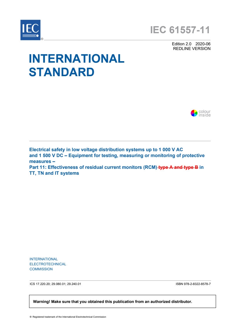 IEC 61557-11:2020 RLV - Electrical safety in low voltage distribution systems up to 1 000 V AC and 1 500 V DC - Equipment for testing, measuring or monitoring of protective measures - Part 11: Effectiveness of residual current monitors (RCM) in TT, TN and IT systems
Released:6/23/2020
Isbn:9782832285787