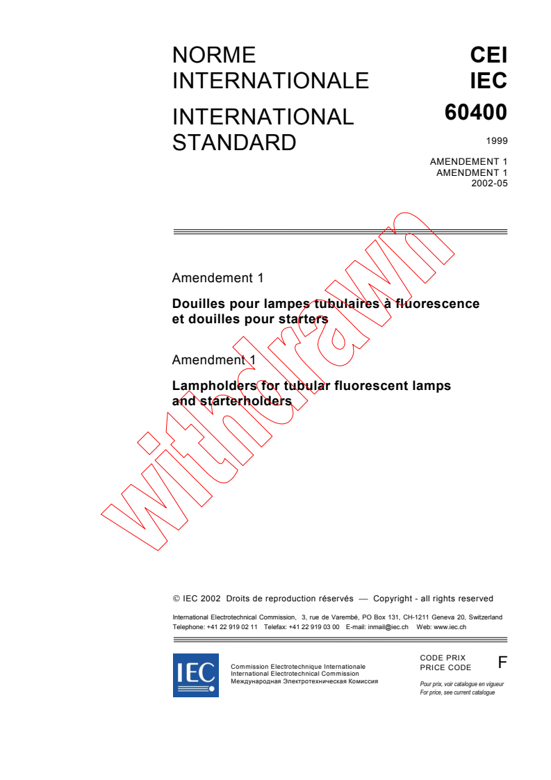 IEC 60400:1999/AMD1:2002 - Amendment 1 - Lampholders for tubular fluorescent lamps and starterholders
Released:5/21/2002
Isbn:2831863570