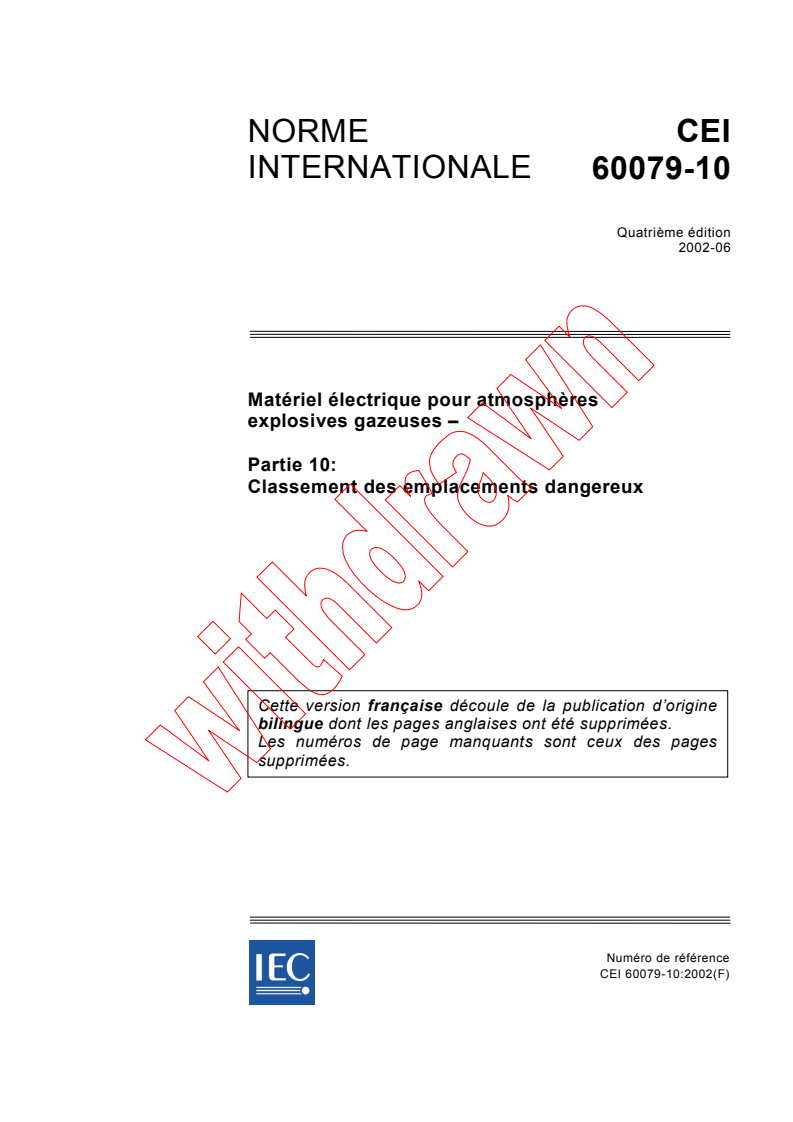 IEC 60079-10:2002 - Matériel électrique pour atmosphères explosives gazeuses - Partie 10: Classement des emplacements dangereux
Released:6/19/2002