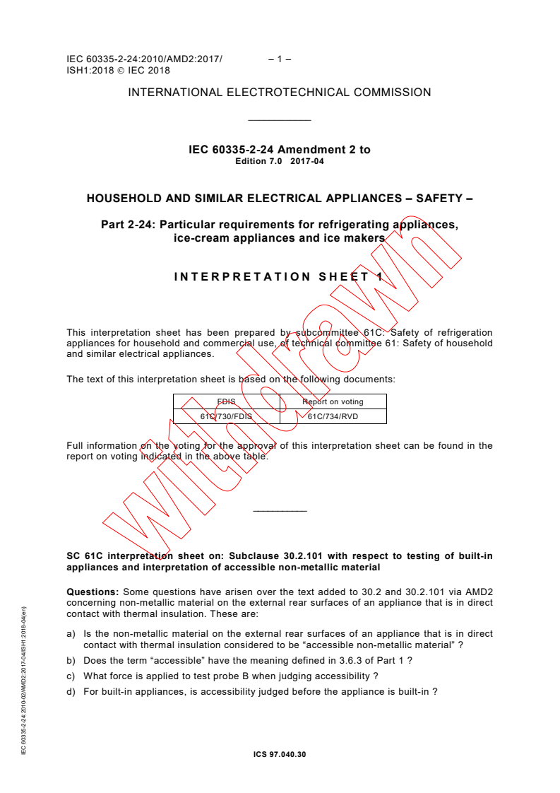 IEC 60335-2-24:2010/AMD2:2017/ISH1:2018 - Interpretation sheet 1 - Amendment 2 - Household and similar electrical appliances - Safety - Part 2-24: Particular requirements for refrigerating appliances, ice-cream appliances and ice makers
Released:3/28/2018