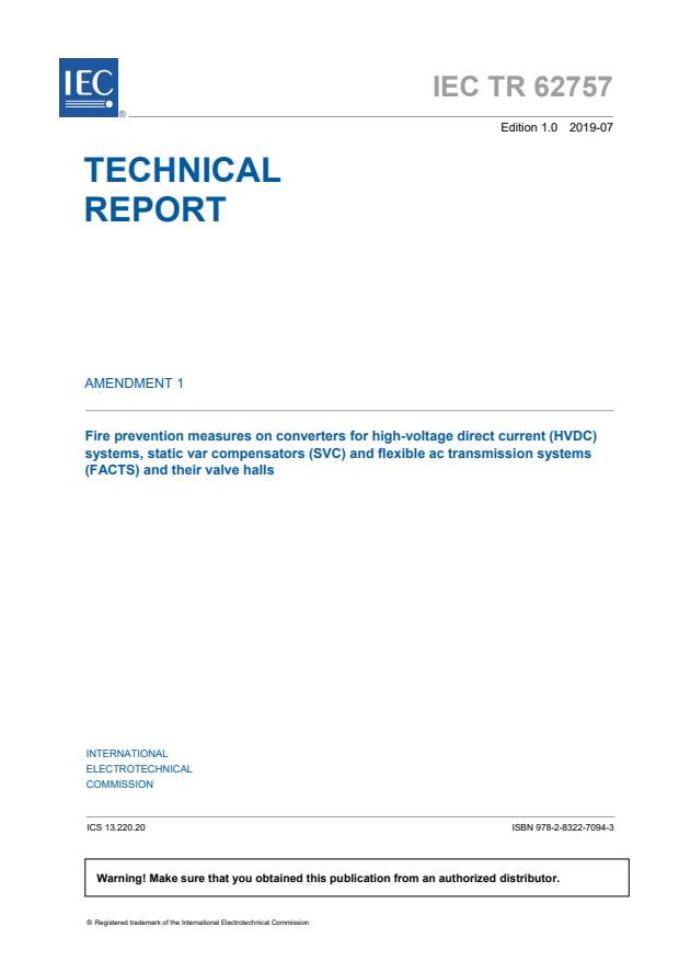 IEC TR 62757:2015/AMD1:2019 - Amendment 1 - Fire prevention measures on converters for high-voltage direct current (HVDC) systems, static var compensators (SVC) and flexible AC transmission systems (FACTS) and their valve halls