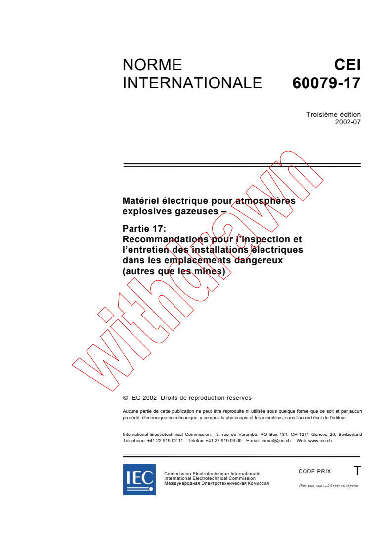 IEC 60079-17:2002 - Matériel électrique pour atmosphères explosives gazeuses - Partie 17: Recommandations pour l'inspection et l'entretien des installations électriques dans les emplacements dangereux (autres que les mines)
Released:7/8/2002
