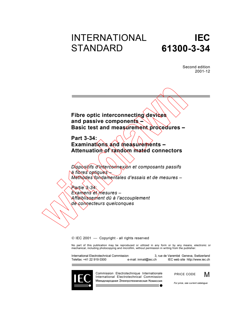 IEC 61300-3-34:2001 - Fibre optic interconnecting devices and passive components - Basic test and measurement procedures - Part 3-34: Examinations and measurements - Attenuation of random mated connectors
Released:12/6/2001
Isbn:2831861055