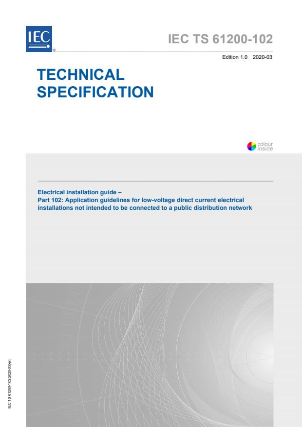 IEC TS 61200-102:2020 - Electrical installation guide - Part 102: Application guidelines for low-voltage direct current electrical installations not intended to be connected to a public distribution network