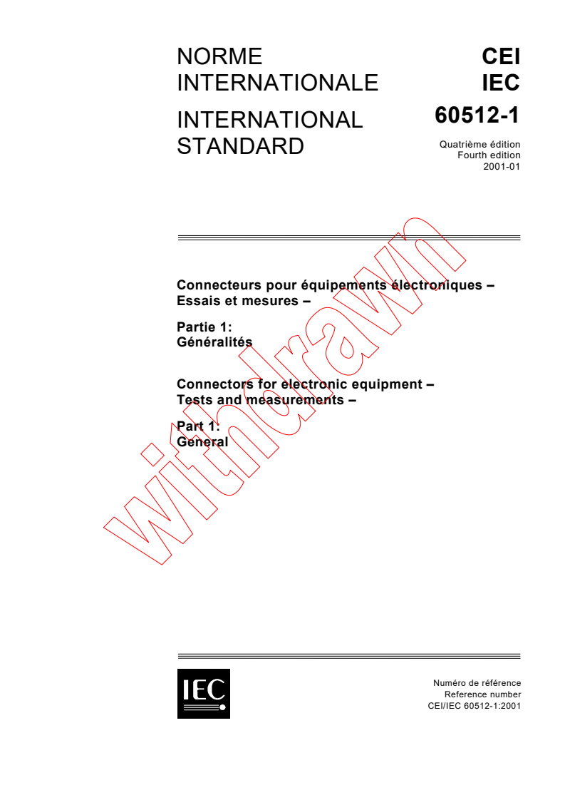 IEC 60512-1:2001 - Connectors for electronic equipment - Tests and measurements - Part 1: General
Released:1/30/2001
Isbn:2831856175