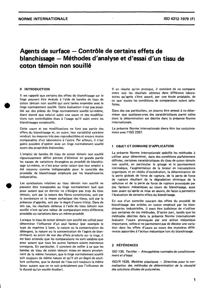 ISO 4312:1979 ISO 4312:1979 - Surface active agents — Evaluation of certain effects of laundering — Methods of analysis and test for unsoiled cotton control cloth
Released:2/1/1979 - Page 4 preview