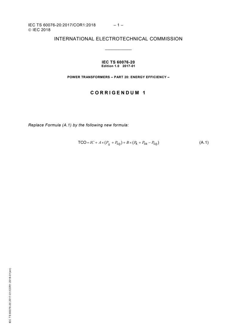 IEC TS 60076-20:2017/COR1:2018 - Corrigendum 1 - Power transformers - Part 20: Energy efficiency
Released:1/12/2018