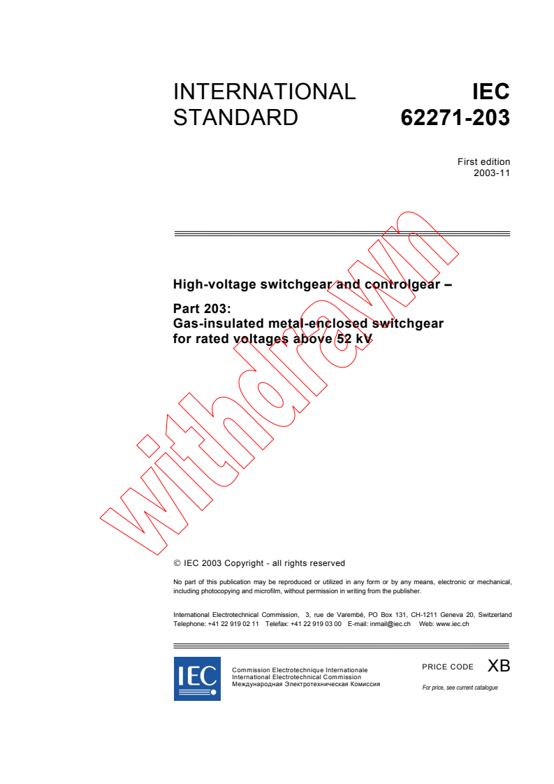 IEC 62271-203:2003 - High-voltage switchgear and controlgear - Part 203: Gas-insulated metal-enclosed switchgear for rated voltages above 52 kV
Released:11/6/2003
