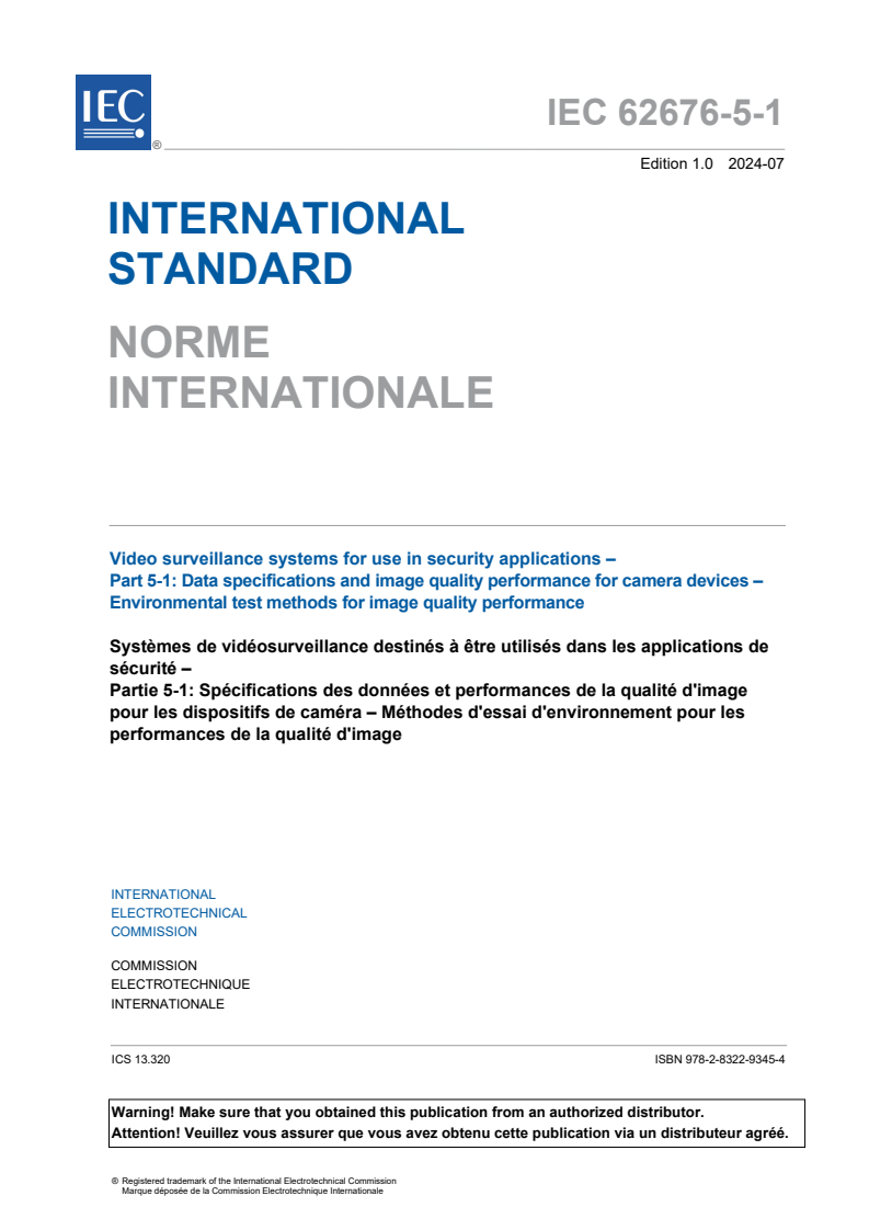 IEC 62676-5-1:2024 - Video surveillance systems for use in security applications - Part 5-1: Data specifications and image quality performance for camera devices - Environmental test methods for image quality performance
Released:18. 07. 2024
Isbn:9782832293454