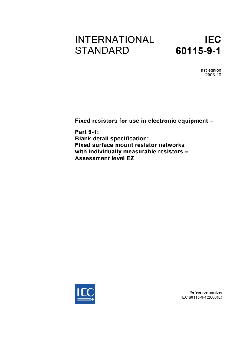 IEC 60115-9-1:2003 - Fixed resistors for use in electronic equipment - Part 9-1: Blank detail specification: Fixed surface mount resistor networks with individually measurable resistors - Assessment level EZ
Released:10/29/2003
Isbn:2831872561