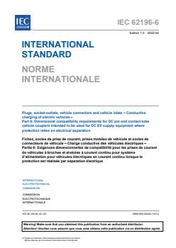 IEC 62196-6:2022 - Plugs, socket-outlets, vehicle connectors and vehicle inlets - Conductive charging of electric vehicles - Part 6: Dimensional compatibility requirements for DC pin and contact-tube vehicle couplers intended to be used for DC EV supply equipment where protection relies on electrical separation - Page 3 preview