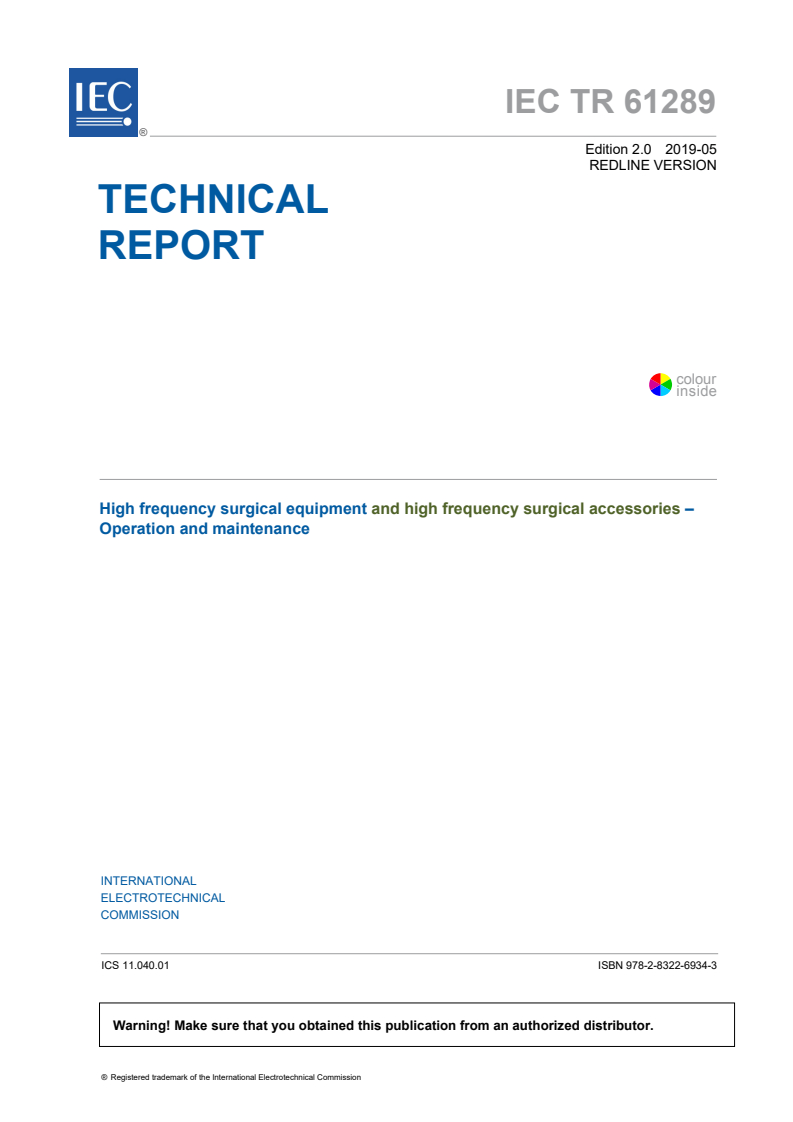 IEC TR 61289:2019 RLV - High frequency surgical equipment and high frequency surgical accessories - Operation and maintenance
Released:5/10/2019
Isbn:9782832269343