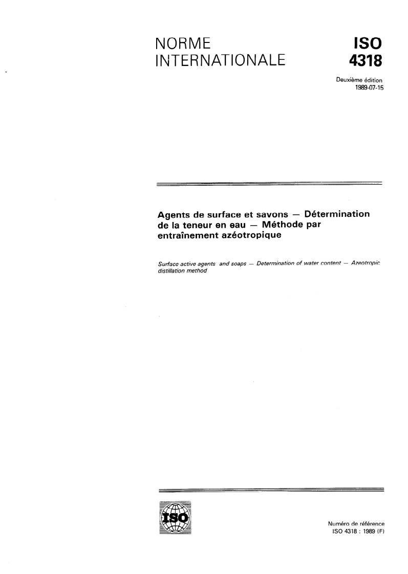 ISO 4318:1989 - Agents de surface et savons — Détermination de la teneur en eau — Méthode par entraînement azéotropique
Released:6/29/1989