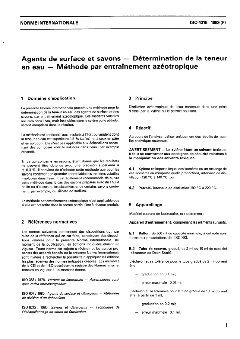 ISO 4318:1989 - Agents de surface et savons — Détermination de la teneur en eau — Méthode par entraînement azéotropique
Released:6/29/1989