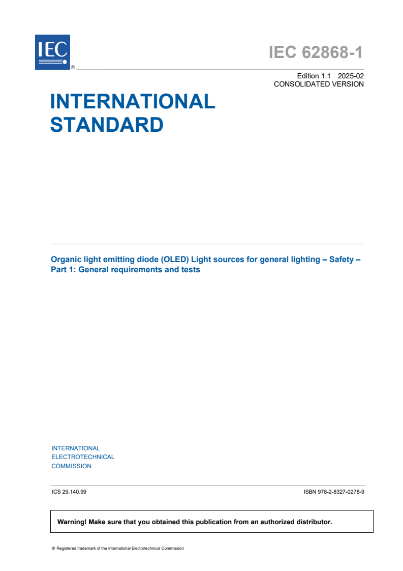 IEC 62868-1:2020+AMD1:2025 CSV - Organic light emitting diode (OLED) Light sources for general lighting - Safety - Part 1: General requirements and tests
Released:24. 02. 2025
Isbn:9782832702789