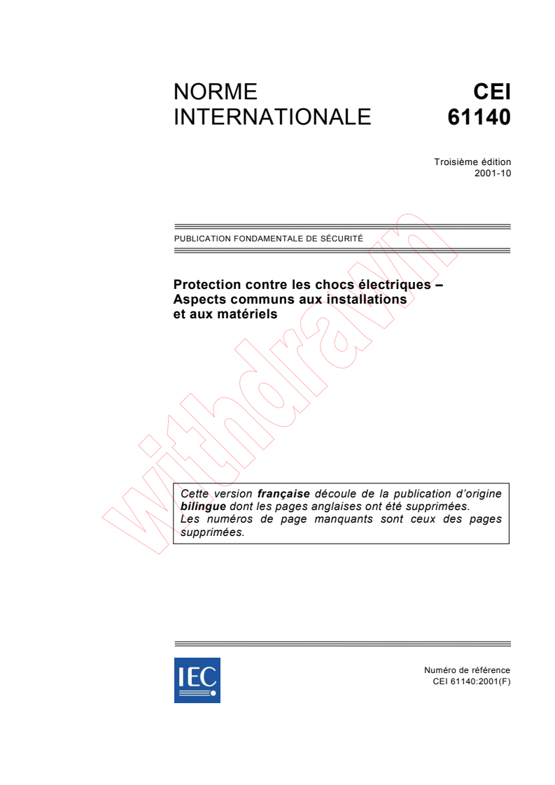 IEC 61140:2001 - Protection contre les chocs électriques - Aspects communs aux installations et aux matériels
Released:10/10/2001