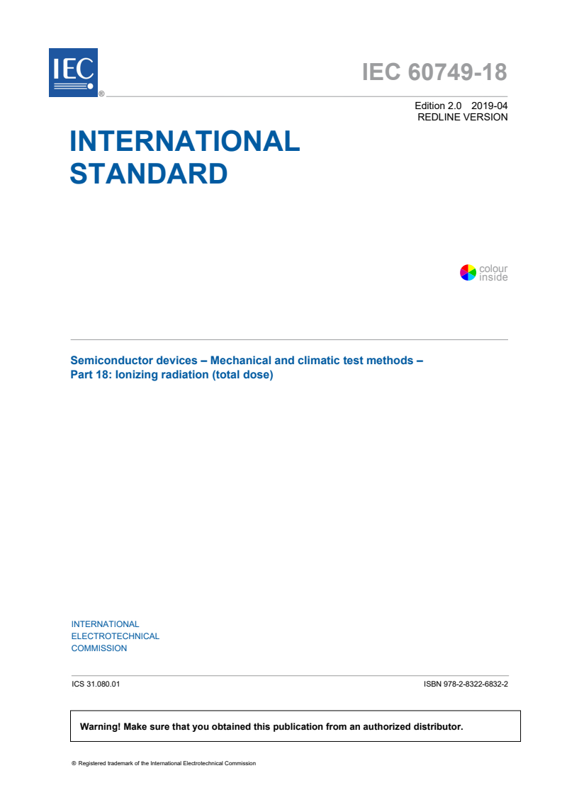 IEC 60749-18:2019 RLV - Semiconductor devices - Mechanical and climatic test methods - Part 18: Ionizing radiation (total dose)
Released:4/10/2019
Isbn:9782832268322