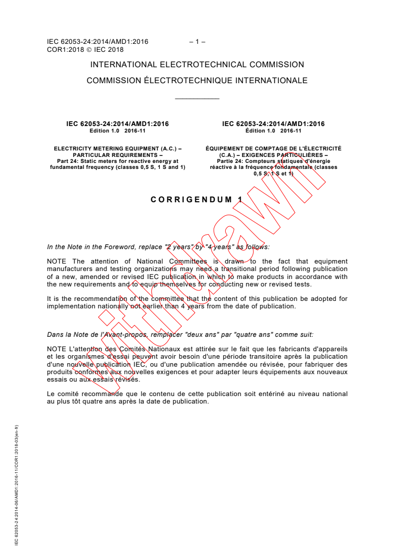 IEC 62053-24:2014/AMD1:2016/COR1:2018 - Corrigendum 1 - Amendment 1 - Electricity metering equipment (A.C.) - Particular requirments - Part 24: Static meters for reactive energy at fundamental frequency (classes 0,5 S, 1 S and 1)
Released:3/19/2018