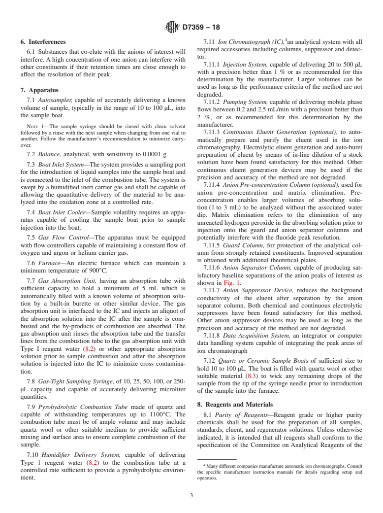 ASTM D7359-18 - Standard Test Method for Total Fluorine, Chlorine and Sulfur in Aromatic Hydrocarbons  and Their           Mixtures by Oxidative Pyrohydrolytic Combustion  followed by Ion Chromatography           Detection (Combustion Ion  Chromatography-CIC)