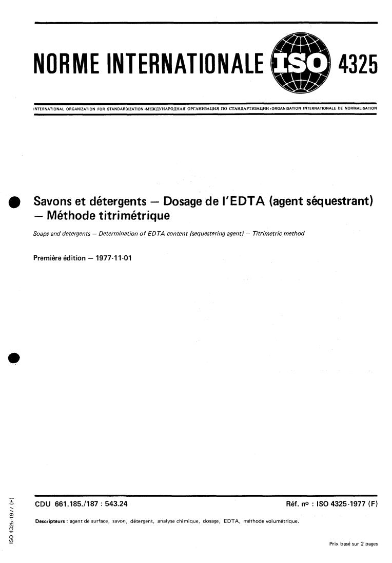 ISO 4325:1977 - Soaps and detergents — Determination of EDTA content (sequestering agent) — Titrimetric method
Released:11/1/1977