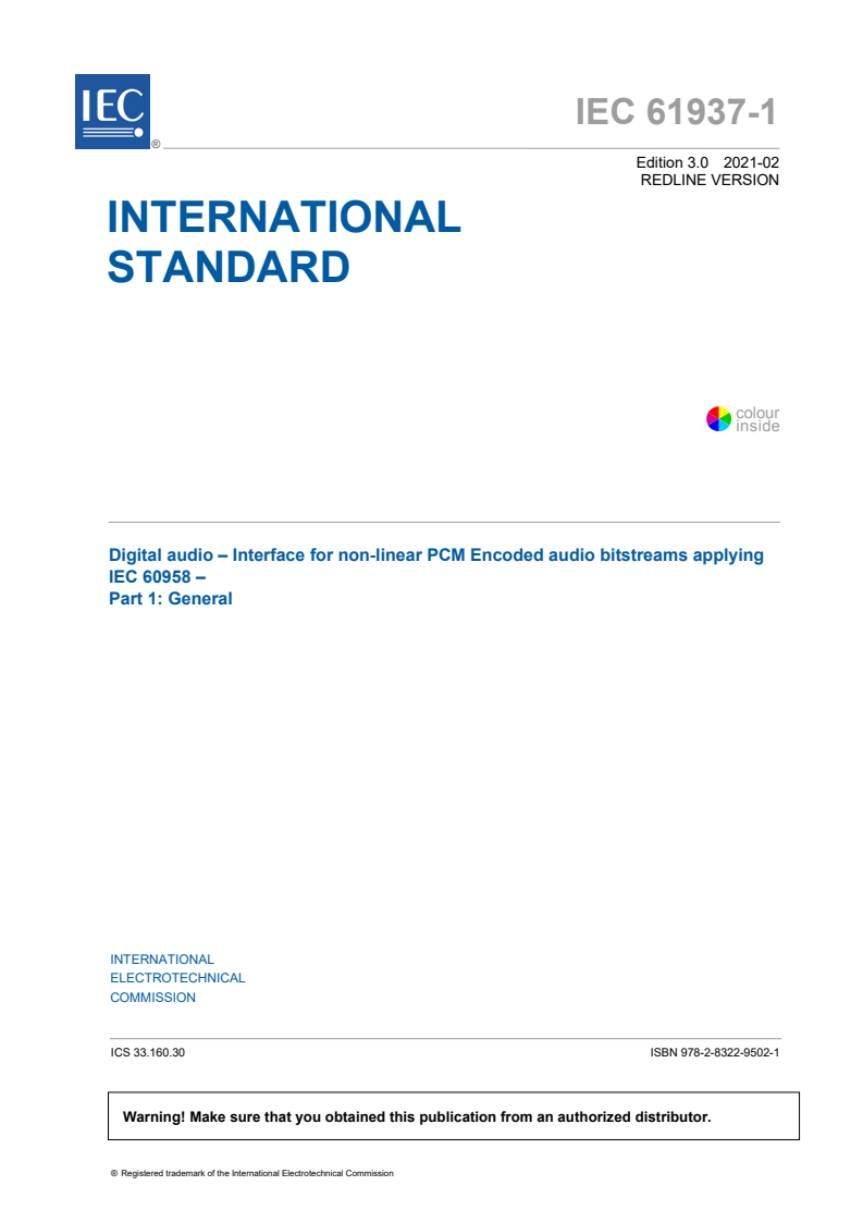 IEC 61937-1:2021 RLV - Digital audio - Interface for non-linear PCM encoded audio bitstreams applying IEC 60958 - Part 1: General
Released:2/24/2021
Isbn:9782832295021