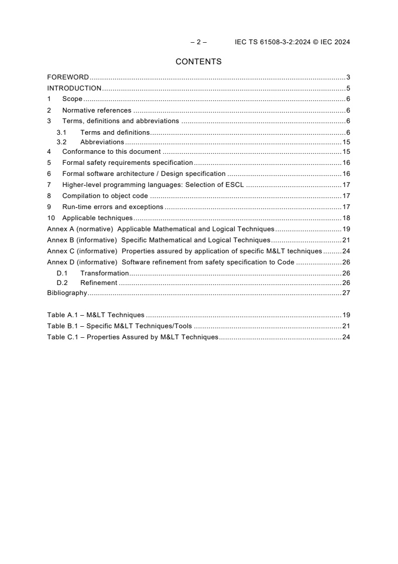 IEC TS 61508-3-2:2024 IEC TS 61508-3-2:2024 - Functional safety of electrical/electronic/programmable electronic safety-related systems - Part 3-2: Requirements and guidance in the use of mathematical and logical techniques for establishing exact properties of software and its documentation
Released:26. 08. 2024
Isbn:9782832295656 - Page 4 preview