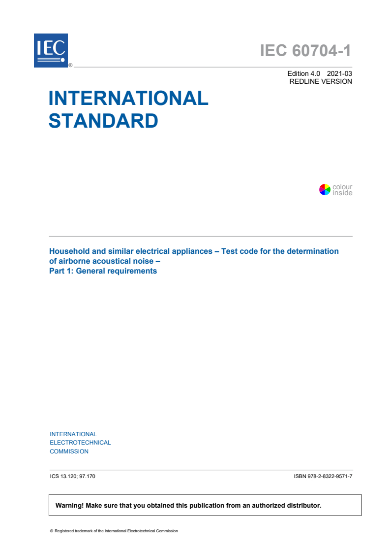 IEC 60704-1:2021 RLV - Household and similar electrical appliances - Test code for the determination of airborne acoustical noise - Part 1: General requirements
Released:3/11/2021
Isbn:9782832295717