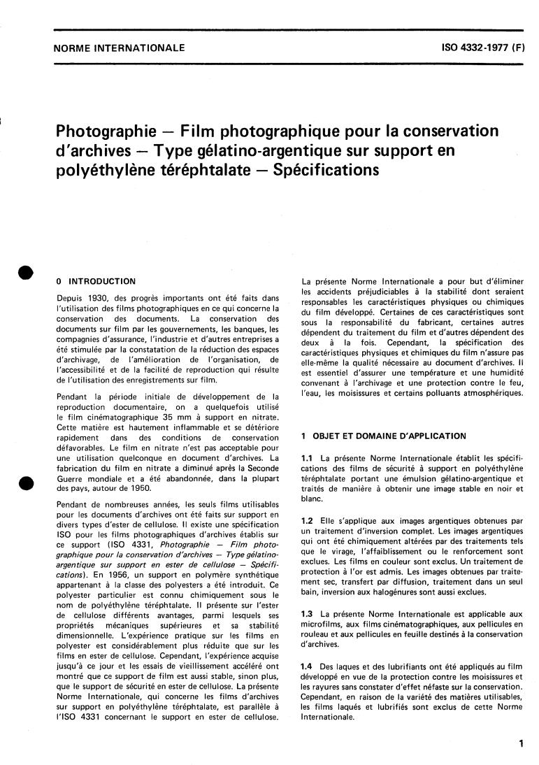 ISO 4332:1977 - Photography — Processed photographic film for archival records — Silver-gelatin type on poly(ethylene terephthalate) base — Specifications
Released:1/1/1977