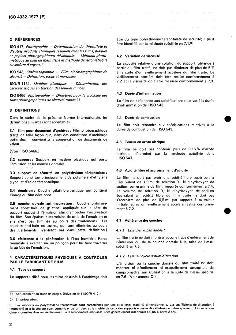ISO 4332:1977 ISO 4332:1977 - Photography — Processed photographic film for archival records — Silver-gelatin type on poly(ethylene terephthalate) base — Specifications
Released:1/1/1977 - Page 4 preview