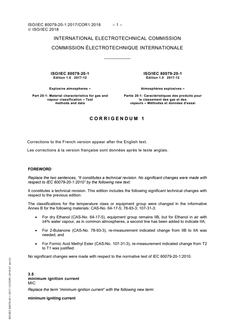 ISO/IEC 80079-20-1:2017/COR1:2018 - Corrigendum 1 - Explosive atmospheres - Part 20-1: Material characteristics for gas and vapour classification - Test methods and data
Released:7/25/2018