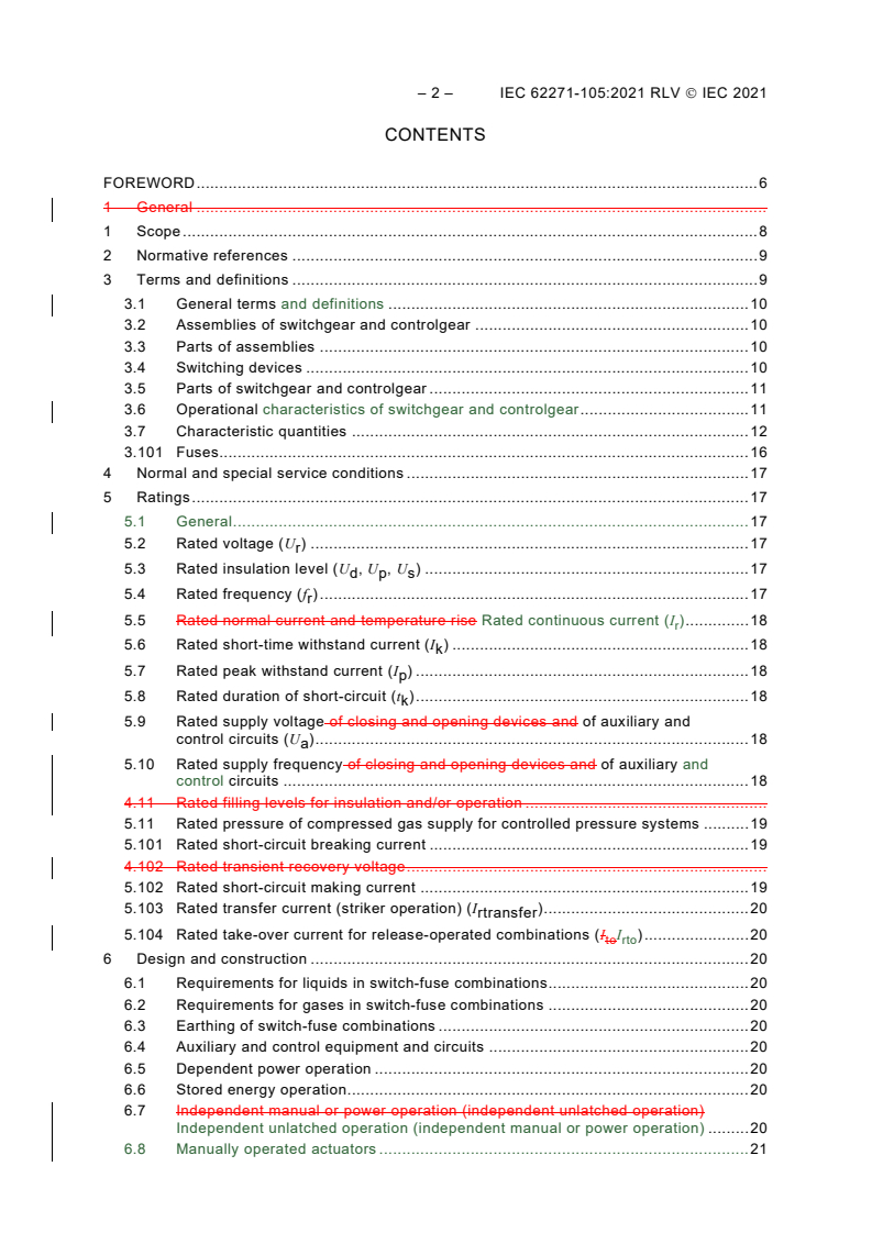 IEC 62271-105:2021 IEC 62271-105:2021 RLV - High-voltage switchgear and controlgear - Part 105: Alternating current switch-fuse combinations for rated voltages above 1 kV up to and including 52 kV
Released:6/15/2021
Isbn:9782832299104 - Page 4 preview