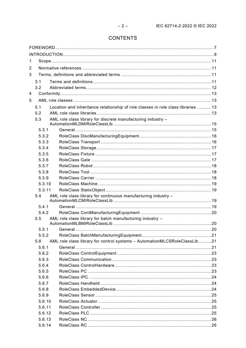 IEC 62714-2:2022 IEC 62714-2:2022 - Engineering data exchange format for use in industrial automation systems engineering - Automation Markup Language - Part 2: Semantics libraries
Released:10/20/2022 - Page 4 preview