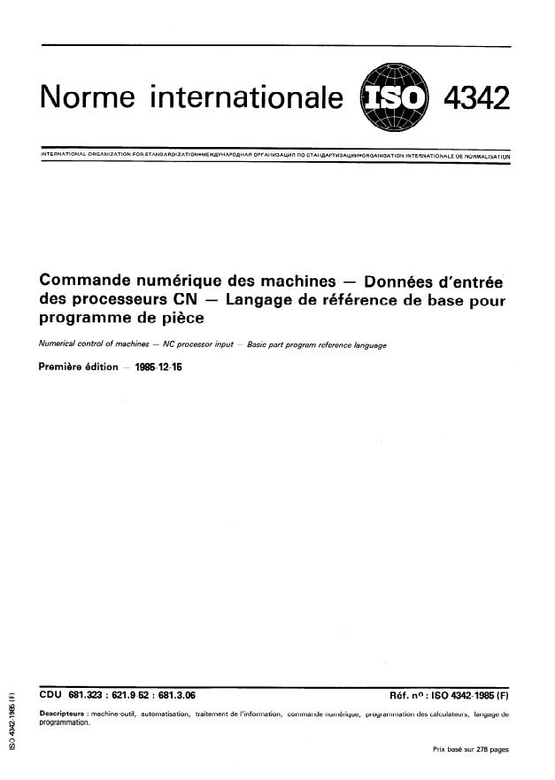 ISO 4342:1985 - Commande numérique des machines -- Données d'entrée des processeurs CN -- Langage de référence de base pour programme de piece
