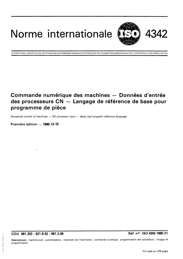 ISO 4342:1985 - Commande numérique des machines -- Données d'entrée des processeurs CN -- Langage de référence de base pour programme de piece