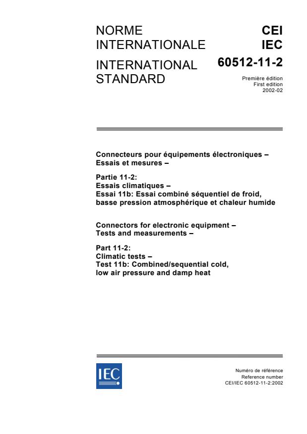 IEC 60512-11-2:2002 - Connectors for electronic equipment - Tests and measurements - Part 11-2: Climatic tests - Test 11b: Combined/sequential cold, low air pressure and damp heat
